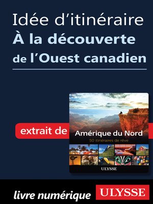 cover image of Idée d'itinéraire--À la découverte de l'Ouest canadien